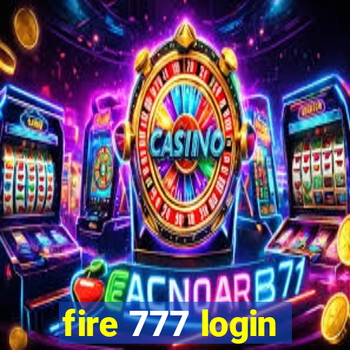 fire 777 login